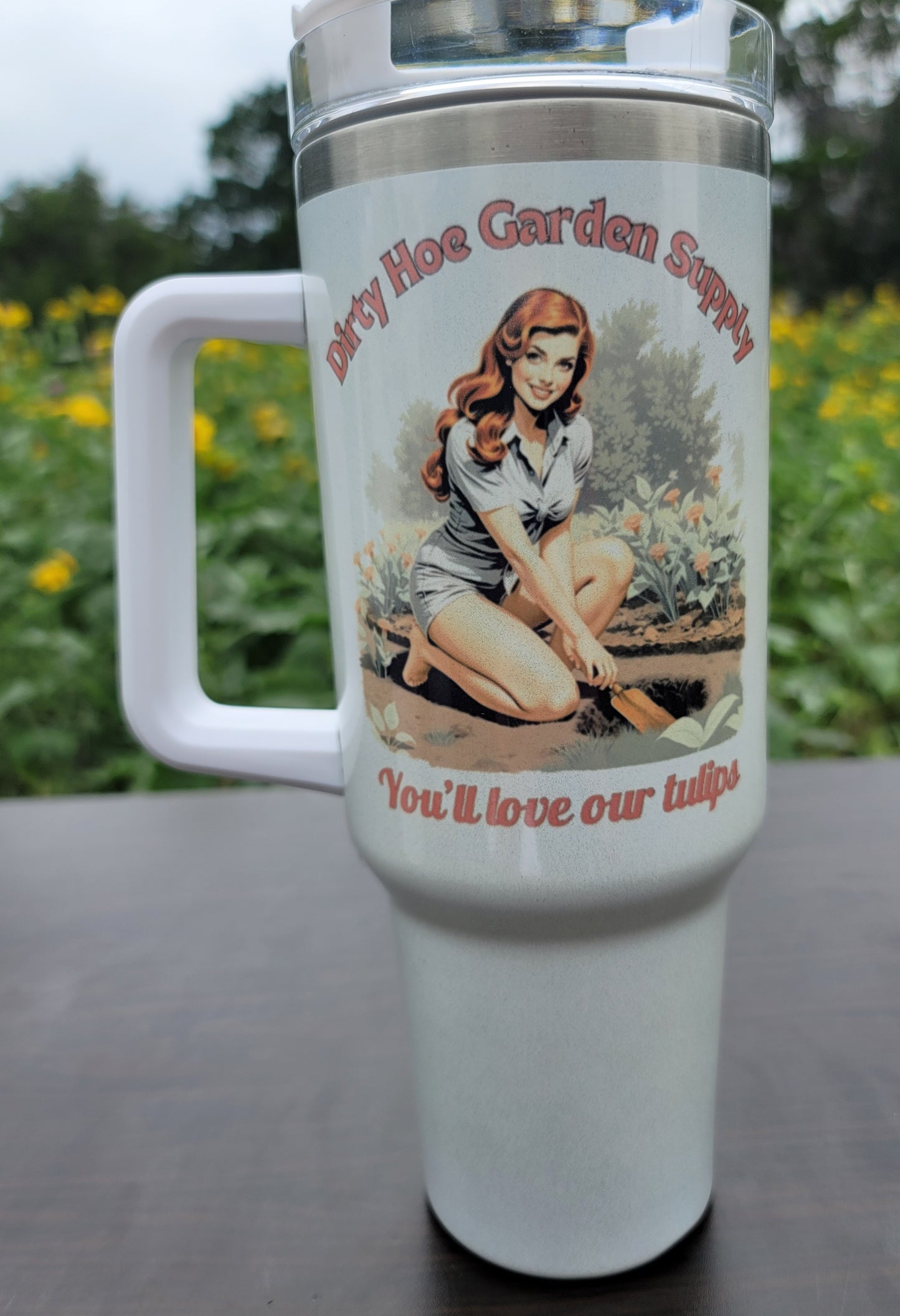 DIRTY HOE GARDEN SUPPLY...YOU’LL LOVE OUR TULIPS--40oz Shimmer Tumbler