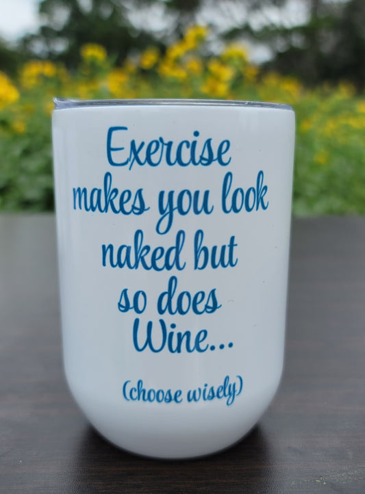 CHOOSE WISELY— 12oz Stemless Wine Tumbler